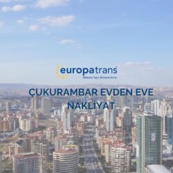 Çukurambar evden eve nakliyat